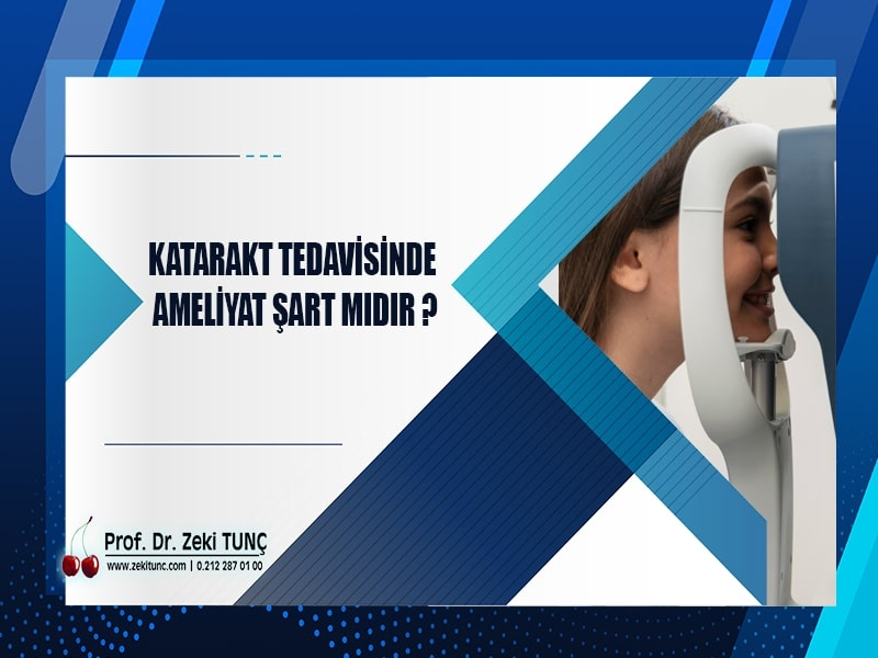 katarakt-tedavisinde-ameliyat-sart-midir-prof-dr-zeki-tunc-anlatiyor